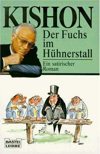 Ephraim Kishon - Der Fuchs im Hühnerstall. Ein satirischer Roman. - Preis vom 04.10.2026 03:51:26 h