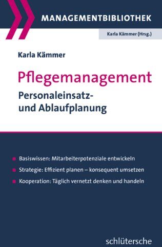 Karla Kämmer - Pflegemanagement: Personaleinsatz- und Ablaufplanung - Preis vom 13.10.2026 19:28:25 h