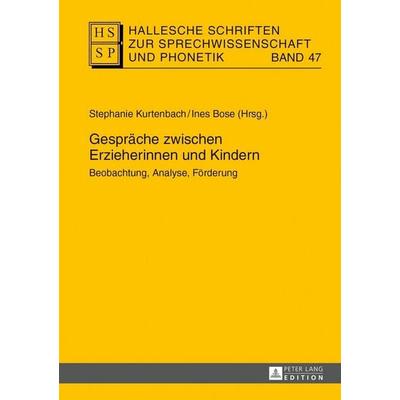 Gespräche zwischen Erzieherinnen und Kindern, Gebundene Ausgabe von , Peter Lang GmbH, Internationaler Verlag der Wissenschaften, 978-3-631-62923-9