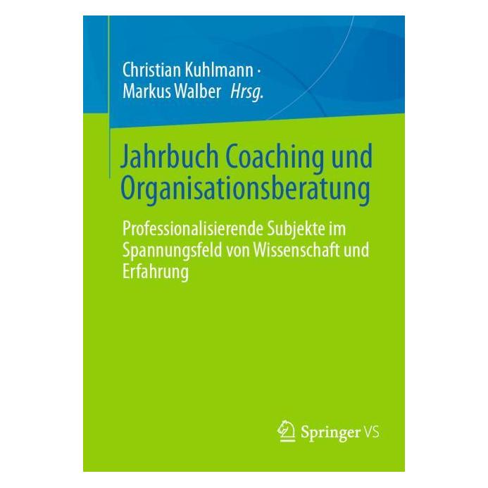 Springer Jahrbuch Coaching und Organisationsberatung (Deutsch, Softcover, Christian Kuhlmann, Markus Walber) (54329149)