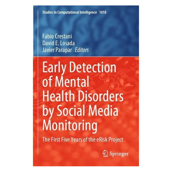 Springer Early Detection of Mental Health Disorders by Social Media Monitoring (Englisch, Softcover, David E. Losada, E Losada David, Fabio Crestani, Javier Parapar, Parapar Javier) (56966433)