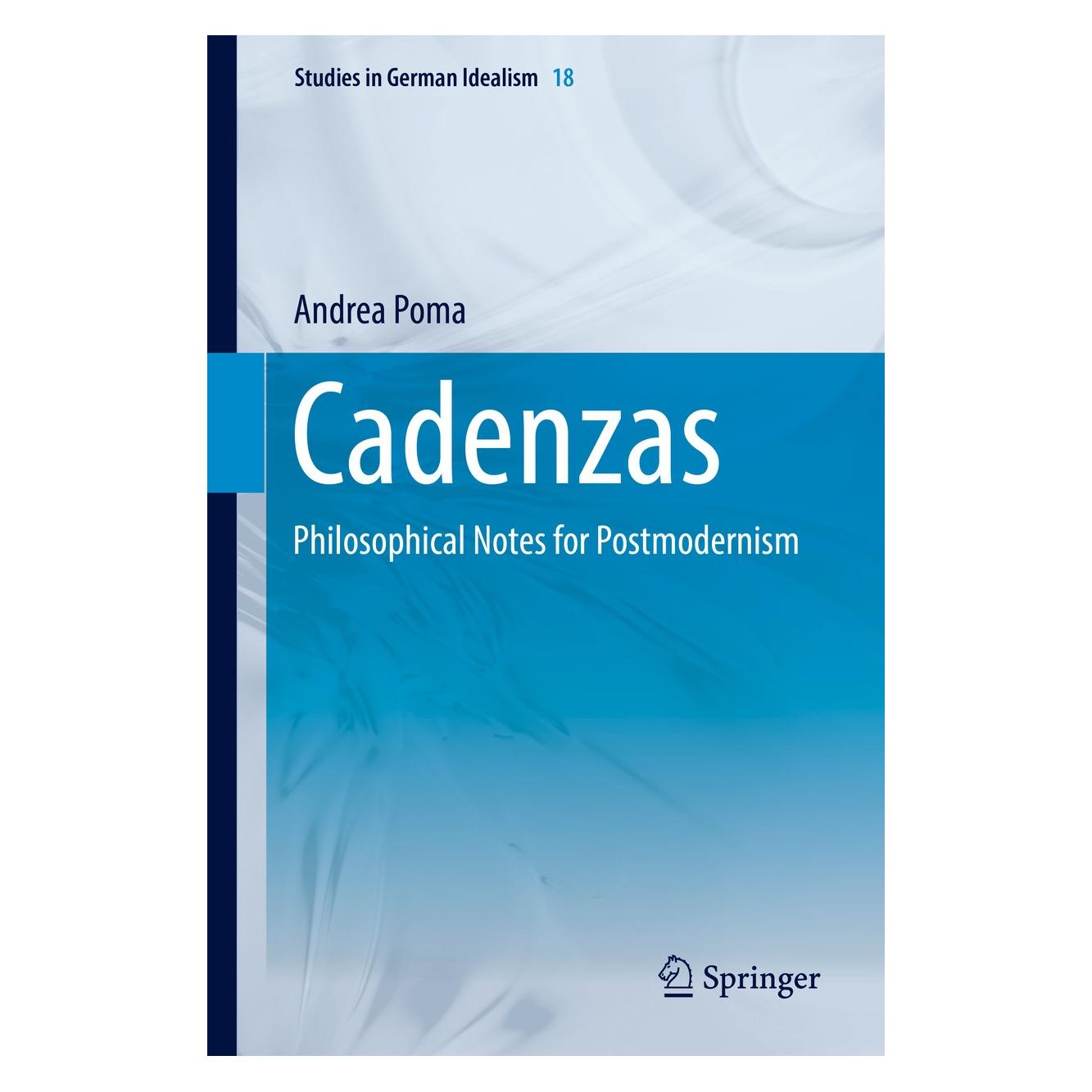 Springer Poma:Cadenzas: Philosophical Notes for (Englisch, Hardcover, Andrea Poma) (9783319528113)