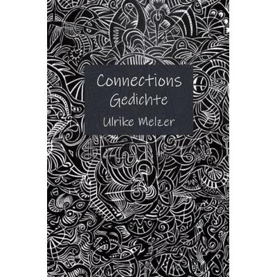 Connections, Taschenbuch von Ulrike Melzer, Epubli, 978-3-7502-6616-2