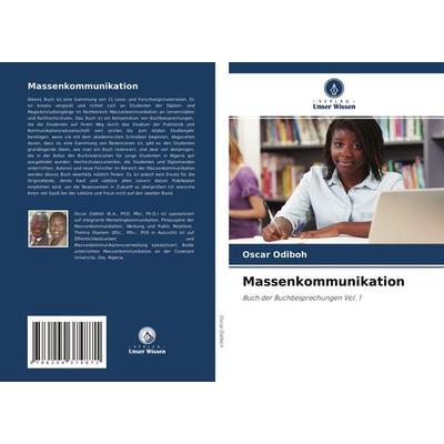 Massenkommunikation, Taschenbuch von Oscar Odiboh, Verlag Unser Wissen, 978-620-4-37487-1