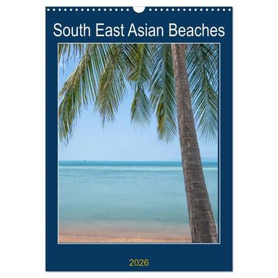 South East Asian Beaches (Wall Calendar 2026 DIN A3 portrait), CALVENDO 12 Month Wall Calendar