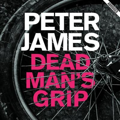 Dead Man's Grip - Peter James, Audio, 9780230755888