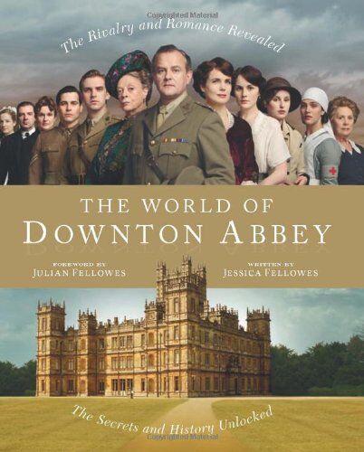 Jessica Fellowes - The World of Downton Abbey - Preis vom 11.10.2026 15:43:13 h