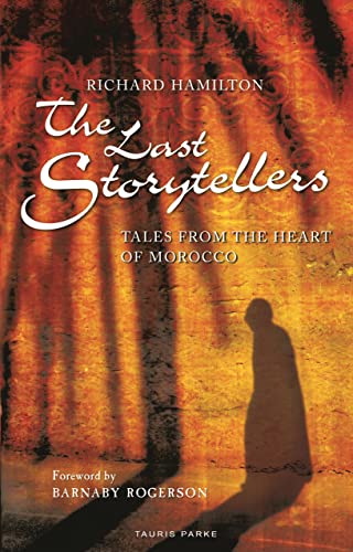 Richard Hamilton - The Last Storytellers: Tales from the Heart of Morocco - Preis vom 09.10.2026 07:28:09 h