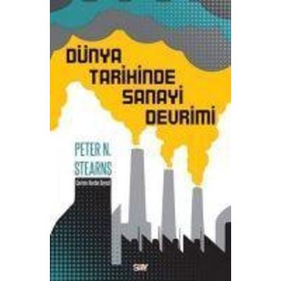 Dünya Tarihinde Sanayi Devrimi, Taschenbuch von Peter N. Stearns, Say Yayinlari