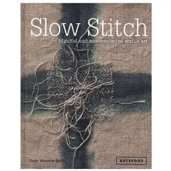 Slow Stitch, Ratgeber von Claire Wellesley-Smith