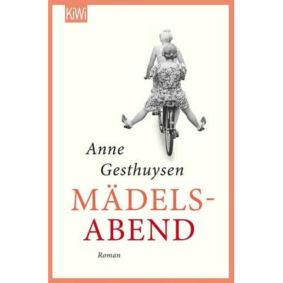Mädelsabend, Taschenbuch von Anne Gesthuysen, Kiepenheuer & Witsch, 978-3-462-05414-9