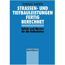 Strassen- und Tiefbauleistungen Fertig Berechnet, Fachbücher von Ewald Meier