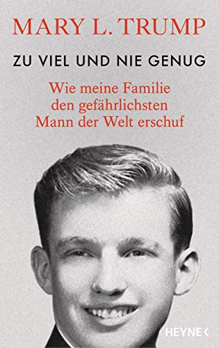 Trump, Mary L. - Zu viel und nie genug: Wie meine Familie den gefährlichsten Mann der Welt erschuf (deutsche Ausgabe von Too Much and Never Enough) - Preis vom 09.10.2026 07:28:09 h
