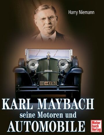 Harry Niemann - Karl Maybach. Seine Motoren und Automobile - Preis vom 15.10.2026 23:06:25 h