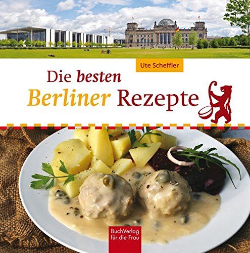 Ute Scheffler - Die besten Berliner Rezepte - Preis vom 09.10.2026 07:28:09 h