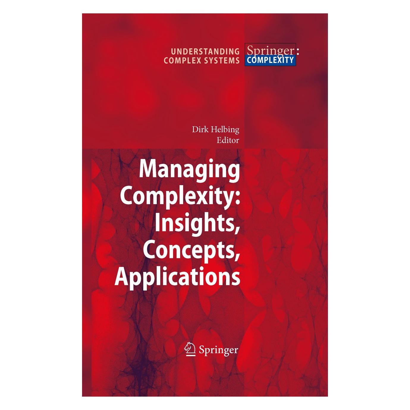 Springer Managing Complexity: Insights, Concepts, Applications (Englisch, Hardcover, D. Helbing, Dirk Helbing) (9783540752608)