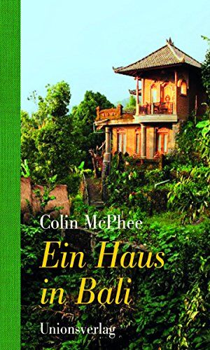 Colin Mcphee - Ein Haus in Bali - Preis vom 07.10.2026 11:45:10 h