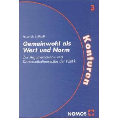 Gemeinwohl als Wert und Norm, Taschenbuch von Heinrich Busshoff, Nomos, 978-3-7890-7677-0