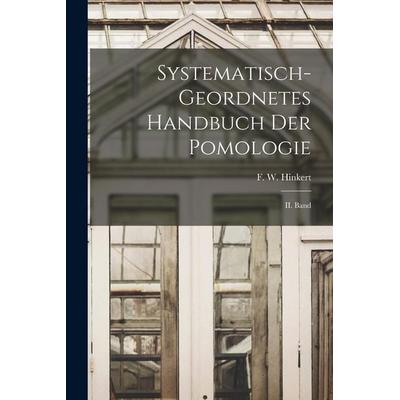 Systematisch-geordnetes Handbuch der Pomologie, Taschenbuch von F. W. Hinkert, Hutson Street Press, 978-1-01-778611-8