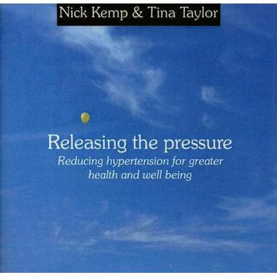 Releasing the Pressure: Reducing Hypertension for Greater Health and Well Being - Nick Kemp,Tina Taylor, CD, 9780955110412