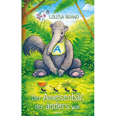Der Ameisenbär, der anders war, Gebundene Ausgabe von Louisa Brand, Novum Verlag, 978-3-7116-1602-9