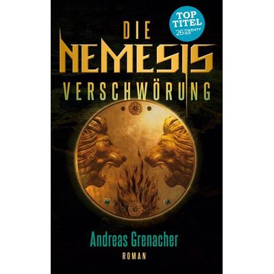 Die Nemesis Verschwörung, Taschenbuch von Andreas Grenacher, Twentysix Crime, 978-3-7407-4773-2