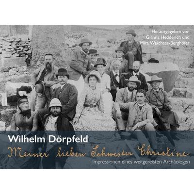Meiner lieben Schwester Christine..., Taschenbuch von Wilhelm Dörpfeld, Polyphem Verlag, 978-3-96954-002-2