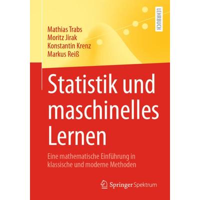 Statistik und maschinelles Lernen, Taschenbuch von Mathias Trabs,Moritz Jirak,Konstantin Krenz,Markus Reiss, Springer Berlin, 978-3-662-62937-6