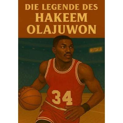 Basketball Legenden / Die Legende des Hakeem Olajuwon, Taschenbuch von Anton Bauer, Epubli, 978-3-565-01613-6