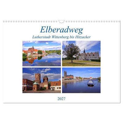 Elberadweg von Lutherstadt Wittenberg bis Hitzacker (Wandkalender 2027 DIN A3 quer), CALVENDO Monatskalender
