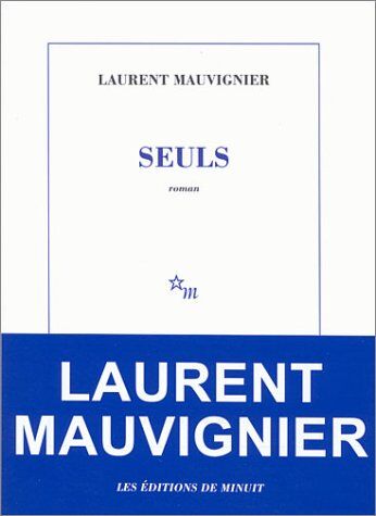 Laurent Mauvignier - Seuls - Preis vom 02.10.2026 23:42:20 h