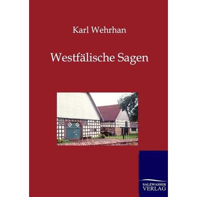 Westfälische Sagen, Taschenbuch von Karl Wehrhan, Salzwasser, 978-3-8460-0160-8