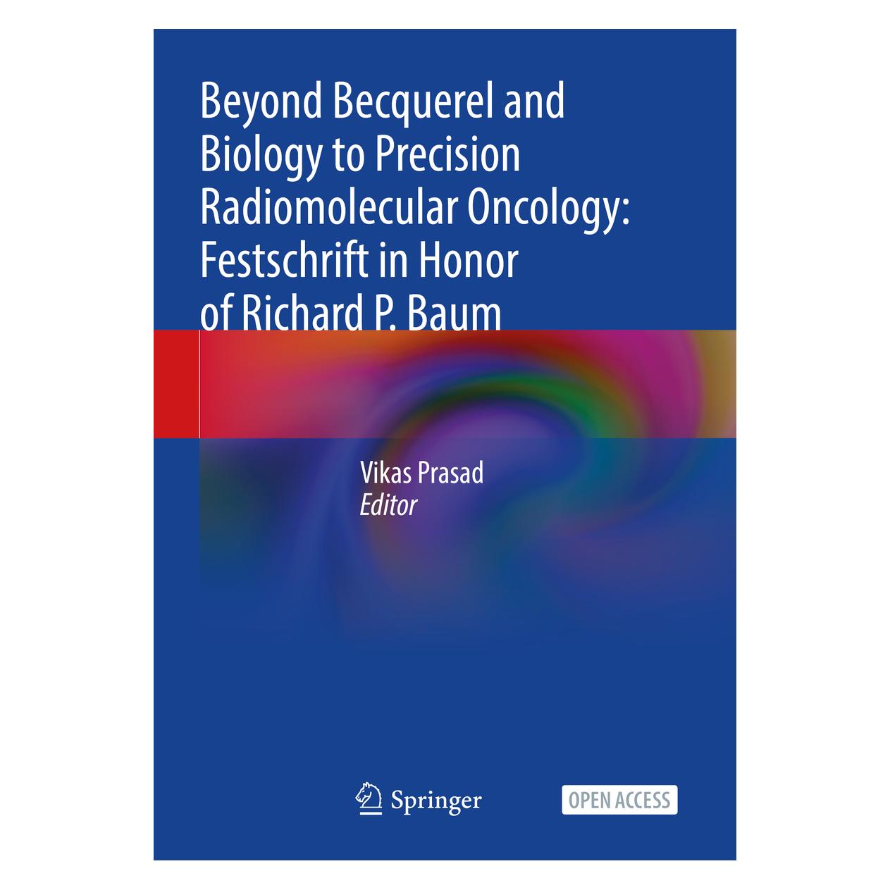 Springer Beyond Becquerel and Biology to Precision Radiomolecular Oncology: Festschrift in Honor of Richard P (Englisch, Softcover, Vikas Prasad) (56948997)