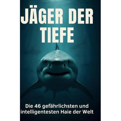 Jäger der Tiefe, Gebundene Ausgabe von Eva Horn, BoD - Books on Demand, 978-3-695-36046-8