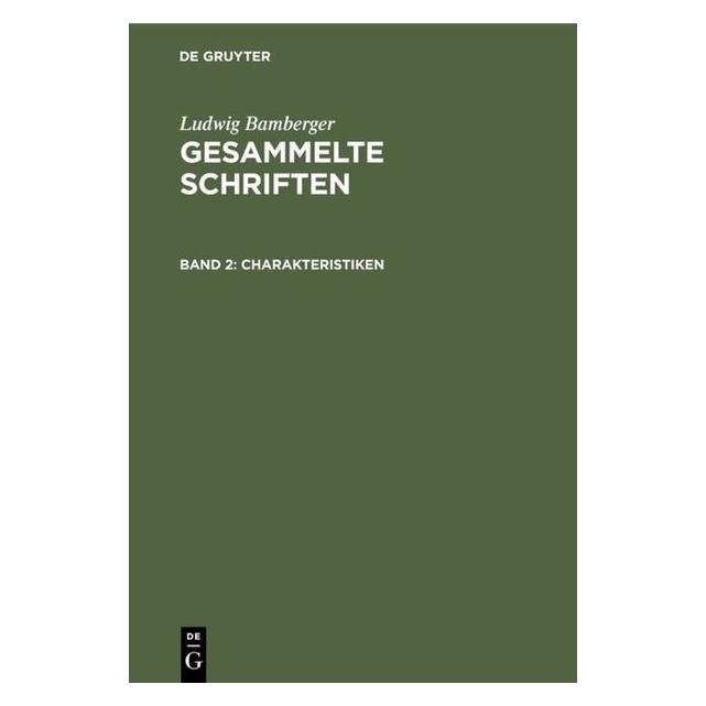 De Gruyter Ludwig Bamberger: Gesammelte Schriften / Charakteristiken (Deutsch, Ludwig Bamberger) (35120935)