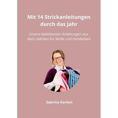 Mit 14 Strickanleitungen durch das Jahr, Gebundene Ausgabe von Sabrina Karlem, BoD – Books on Demand, 978-3-7597-7802-4