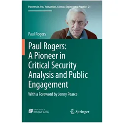 Paul Rogers: A Pioneer in Critical Security Analysis and Public Engagement, Fachbücher von Paul Rogers
