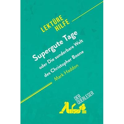 Supergute Tage oder Die sonderbare Welt des Christopher Boone von Mark Haddon (Lektürehilfe), Taschenbuch von Steve MacGregor,DerQuerleser,