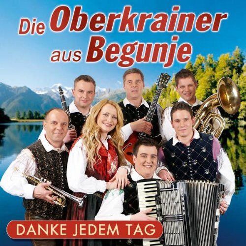 Die Oberkrainer aus Begunje - Danke Jedem Tag - Preis vom 18.10.2026 19:22:15 h