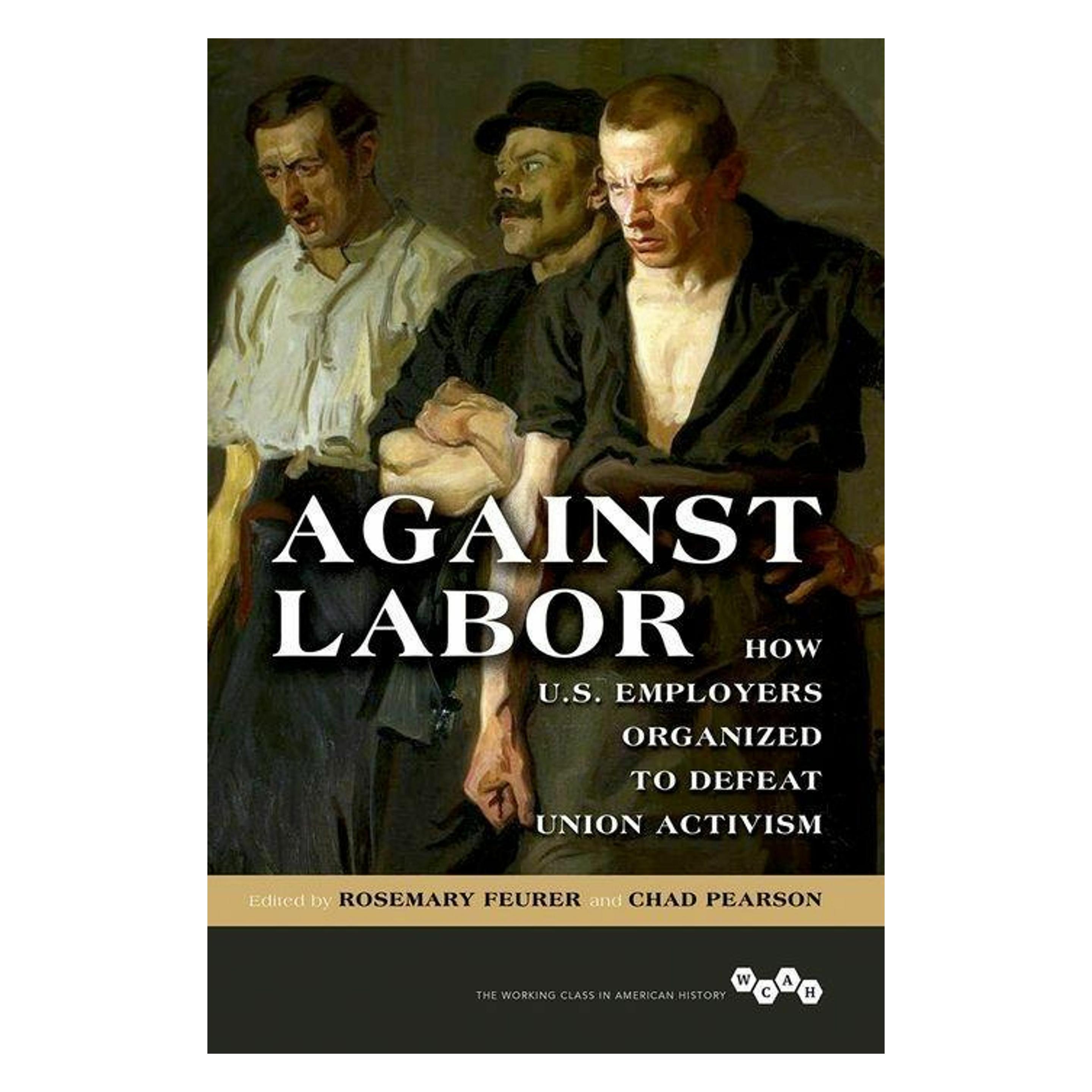 University Of Illinois Against Labor (Englisch, Hardcover, Chad Pearson, Rosemary Feurer) (62394427)