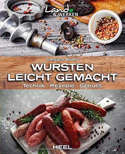 Carsten Bothe - Wursten leicht gemacht: Technik, Rezepte, Genuss (Land & Werken) - Preis vom 13.10.2026 19:28:25 h