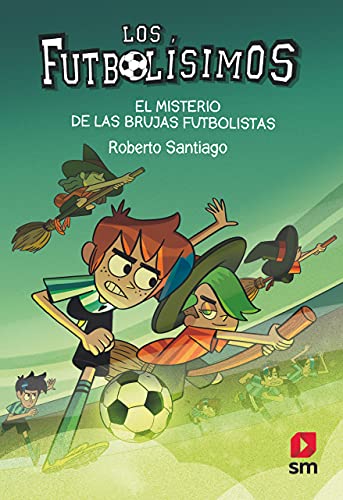 Roberto Santiago - Los Futbolísimos 19: El misterio de las brujas futbolistas - Preis vom 06.10.2026 07:26:00 h