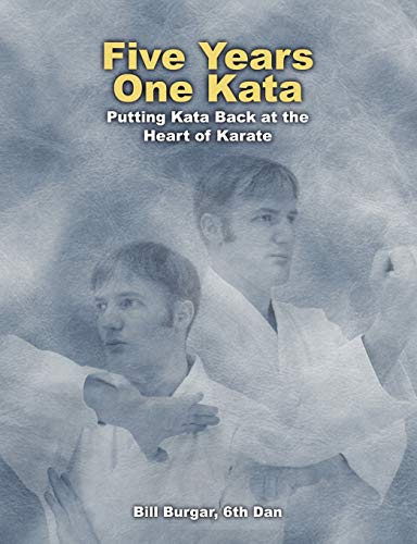 Bill Burgar - Five Years, One Kata: Putting Kata Back at the Heart of Karate - Preis vom 10.10.2026 11:48:34 h
