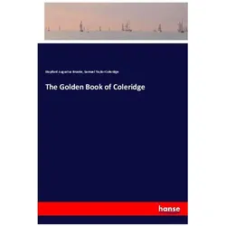 The Golden Book of Coleridge, Belletristik von Stopford Augustus Brooke, Samuel Taylor Coleridge