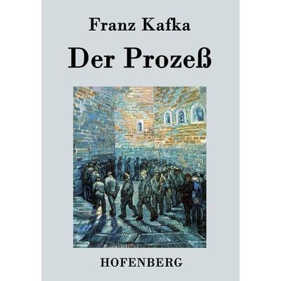 Der Prozeß, Taschenbuch von Franz Kafka, BoD - Books on Demand, 978-3-8430-2980-3
