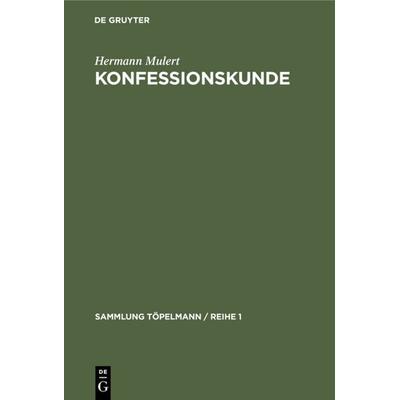 Konfessionskunde, Gebundene Ausgabe von Hermann Mulert, De Gruyter, 978-3-11-233153-8
