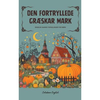 Den Fortryllede Græskar Mark, Taschenbuch von Coledown English, Coledown English