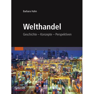 Welthandel, Gebundene Ausgabe von Barbara Hahn, Spektrum der Wissenschaft, 978-3-8274-1955-2