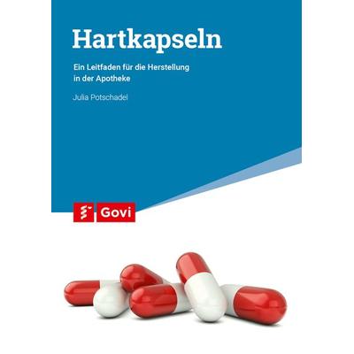 Hartkapseln, Taschenbuch von Potschadel Julia, Avoxa - Mediengruppe Deutscher Apotheker, 978-3-7741-1369-5