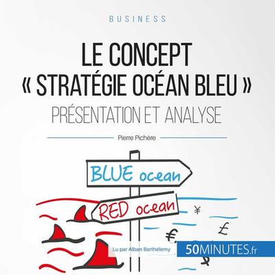 La Stratégie Océan Bleu - Bertrand de Witte, Audio, 9782806294487
